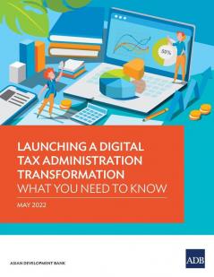 Launching a Digital Tax Administration Transformation