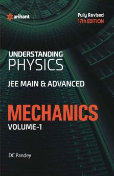 Understanding Physics for JEE Main & Advanced Mechanics - Part 1