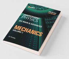 Understanding Physics for JEE Main & Advanced Mechanics - Part 1