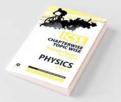 ICSE Physics Chapterwise-Topicwise Solved Papers Class 10th (Old edition)