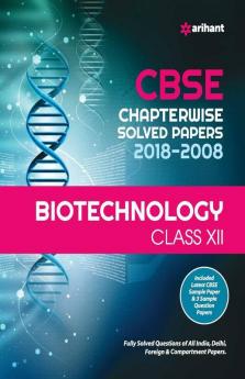 CBSE Biotechnology Chapterwise Solved Papers Class XII (Old edition)