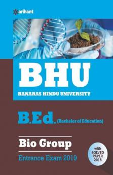 BHU B.ED Bio Group Entrance Exam 2019 (Old edition)