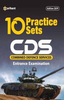 10 Practice Sets CDS Combined Defence Services Entrance Examination 2019