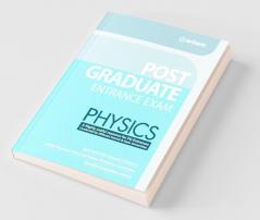 Post Graduate Entrance Examinations Physics