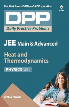 Daily Practice Problems (DPP) for JEE Main & Advanced - Heat & Thermodynamics (Physics - Vol. 4)