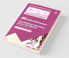 Daily Practice Problems (DPP) for JEE Main & Advanced Chemistry - Coordination and pd & f blocks with Metallurgy & qualitative analysis (Chemistry - Vol. 7 )