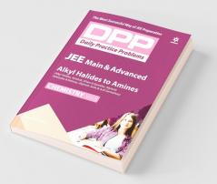 Daily Practice Problems (DPP) for JEE Main & Advanced - Alkyl Halides To Amines (Chemistry - Vol.8)