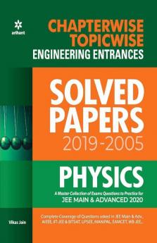 Chapterwise Topicwise Solved Papers Physics for Engineering Entrances 2020