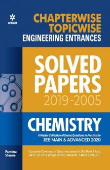 Chapterwise Topicwise Solved Papers Chemistry for Engineering Entrances 2020