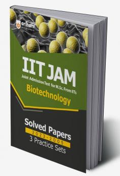 IIT JAM Biotechnology Solved Papers (2023-2005) and 3 Practice Sets