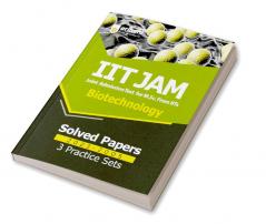 IIT JAM Biotechnology Solved Papers (2023-2005) and 3 Practice Sets