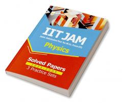 IIT JAM Physics Solved Papers (2023-2005) and 3 Practice Sets