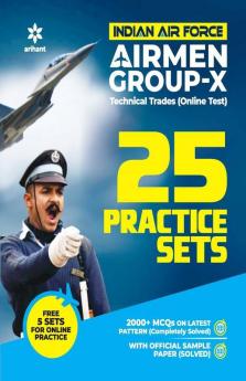 25 Practice Sets Indian Air Force Airman Group 'X' (Technical Trades) Exam
