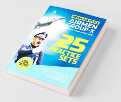 25 Practice Sets Indian Air Force Airman Group 'X' (Technical Trades) Exam