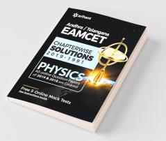 EAMCET Physics Andhra and Telangana Chapterwise 28 Years' Solutions and 5 Mock Tests 2020