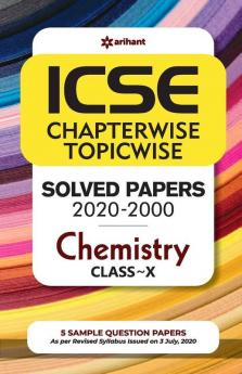 ICSE Chapterwise Topicwise Solved Papers Chemistry Class 10 for 2021 Exam