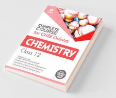 Complete Course For CHSE Odisha Chemistry Class 12 for 2021 Exam