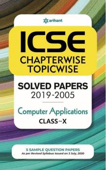ICSE Chapterwise Topicwise Solved Papers Computer Application Class 10 for 2021 Exam