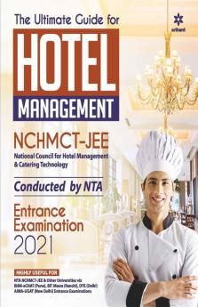 The Ultimate Guide For HOTEL MANAGEMENT (NCHMCT-JEE) Entrance Examination 2021 Arihant