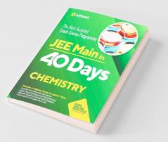 40 Days Crash Course for JEE Main Chemistry (Old Edition)