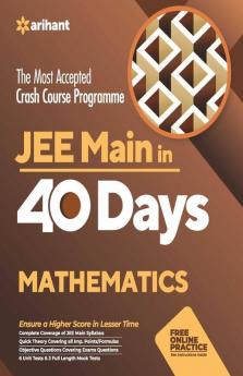 40 Days Crash Course for JEE Main Mathematics (Old Edition)