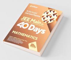 40 Days Crash Course for JEE Main Mathematics (Old Edition)