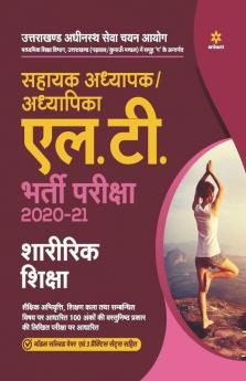 Uttarakhand Adhinasth Shiksha Sahayak Adhyapak/Adhyapika L.T. Sharirik shiksha Bharti Pariksha 2020-21