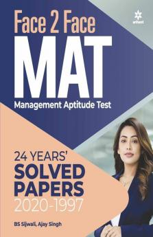 Face to Face MAT(managament aptitude Test) WITH 24 Years Solved Papers 2020-1997