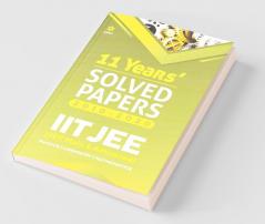 11 Years Solved Papers IIT JEE Mains & Advanced 2021 (Old Edition)