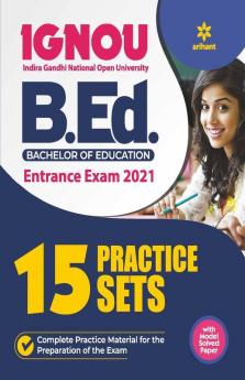 15 Practice Sets IGNOU B.ed Entrance Exam 2021 (Old Edition)