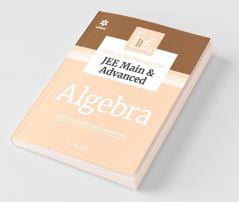 Skill in Mathematics - Algebra for JEE Main and Advanced