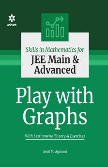Skills in Mathematics - Play with Graphs for JEE Main and Advanced