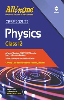 CBSE All In One Physics Class 12 for 2022 Exam (Updated edition for Term 1 and 2)