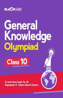 Bloom CAP General Knowledge Olympiad Class 10