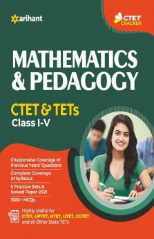 CTET and TET Mathematics and Pedagogy for Class 1 to 5 for 2021 Exams