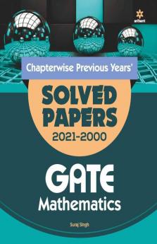 Chapterwise Solved Papers (2021-2000) Mathematics GATE for 2022 Exam