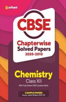 CBSE Chemistry Chapterwise Solved Papers Class 12 for 2022 Exam