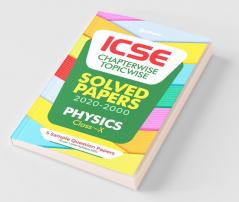 ICSE Chapterwise Topicwise Solved Papers Physics Class 10 for 2022 Exam