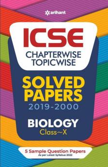 ICSE Chapterwise Topicwise Solved Papers Biology Class 10 for 2022 Exam