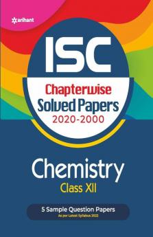 ISC Chapterwise Solved Papers Chemistry Class 12 for 2022 Exam