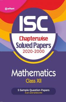 ISC Chapterwise Solved Papers Mathematics Class 12 for 2022 Exam