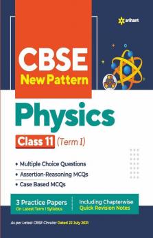 CBSE New Pattern Physics Class 11 for 2021-22 Exam (MCQs based book for Term 1)