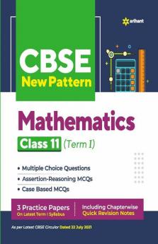 CBSE New Pattern Mathematics Class 11 for 2021-22 Exam (MCQs based book for Term 1)