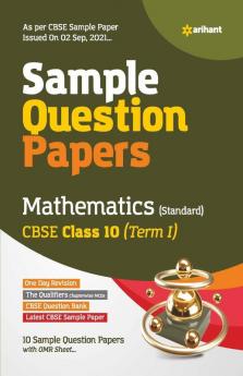 Arihant CBSE Term 1 Mathematics (Standard) Sample Papers Questions for Class 10 MCQ Books for 2021 (As Per CBSE Sample Papers issued on 2 Sep 2021)