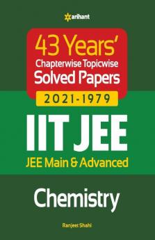 43 Years Chapterwise Topicwise Solved Papers (2021-1979) IIT JEE Chemistry