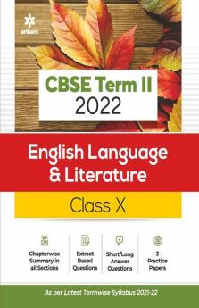 Arihant CBSE English Language & Literature Term 2 Class 10 for 2022 Exam (Cover Theory and MCQs)
