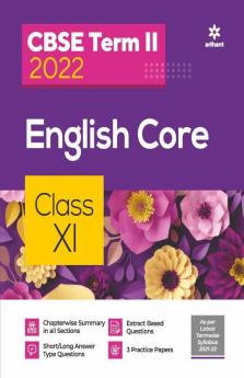 Arihant CBSE English Core Term 2 Class 11 for 2022 Exam (Cover Theory and MCQs)