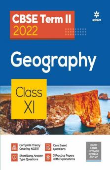 Arihant CBSE Geography Term 2 Class 11 for 2022 Exam (Cover Theory and MCQs)