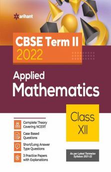 Arihant CBSE Applied Mathematics Term 2 Class 12 for 2022 Exam (Cover Theory and MCQs)