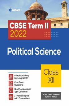 Arihant CBSE Political Science Term 2 Class 12 for 2022 Exam (Cover Theory and MCQs)
